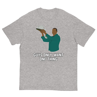 "Guys Only Want One Thing" Masters T Shirt